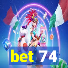 bet 74